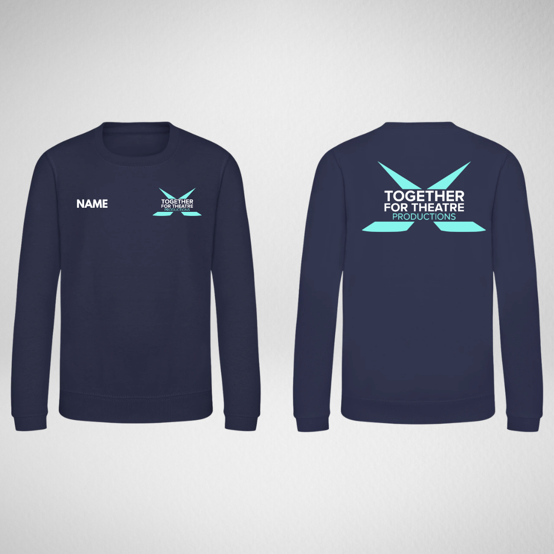 Together for Theatre Productions Sweatshirt