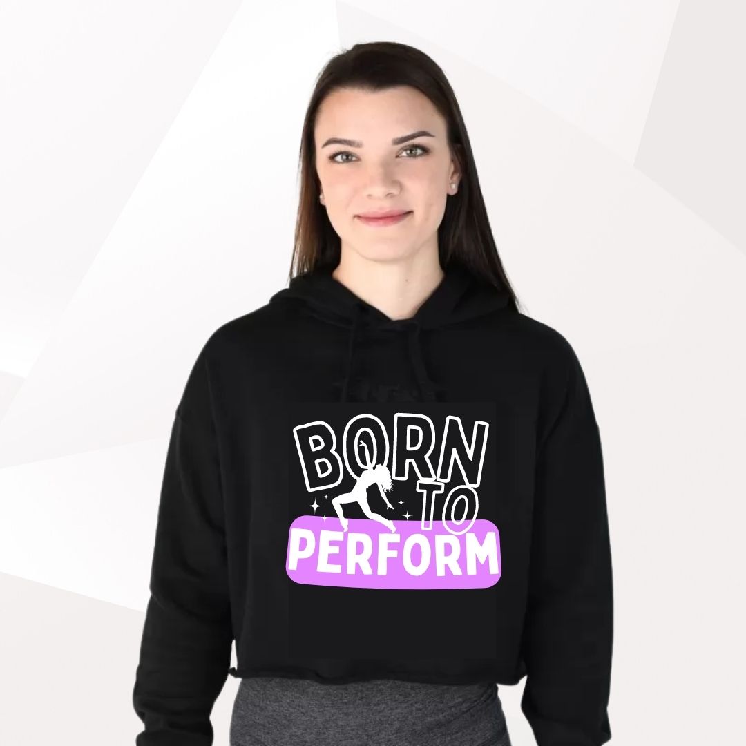 Born To Perform Cropped Hoodie