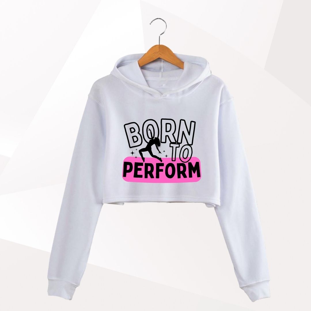 Born To Perform Cropped Hoodie