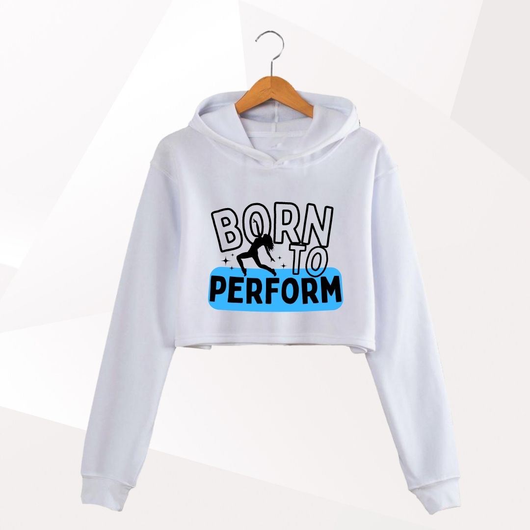Born To Perform Cropped Hoodie