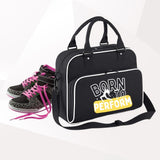 Born To Perform Zipped Shoulder Bag
