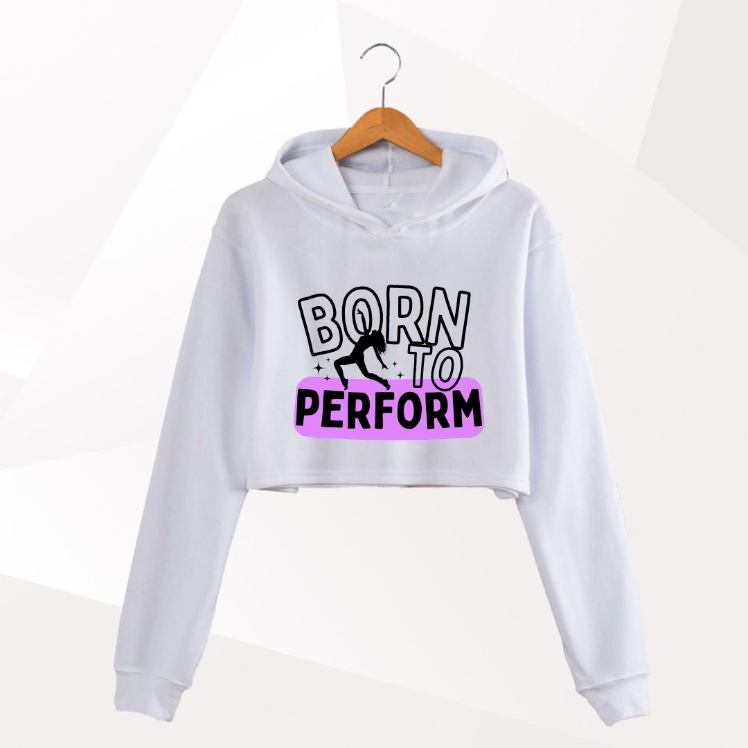 Born To Perform Cropped Hoodie