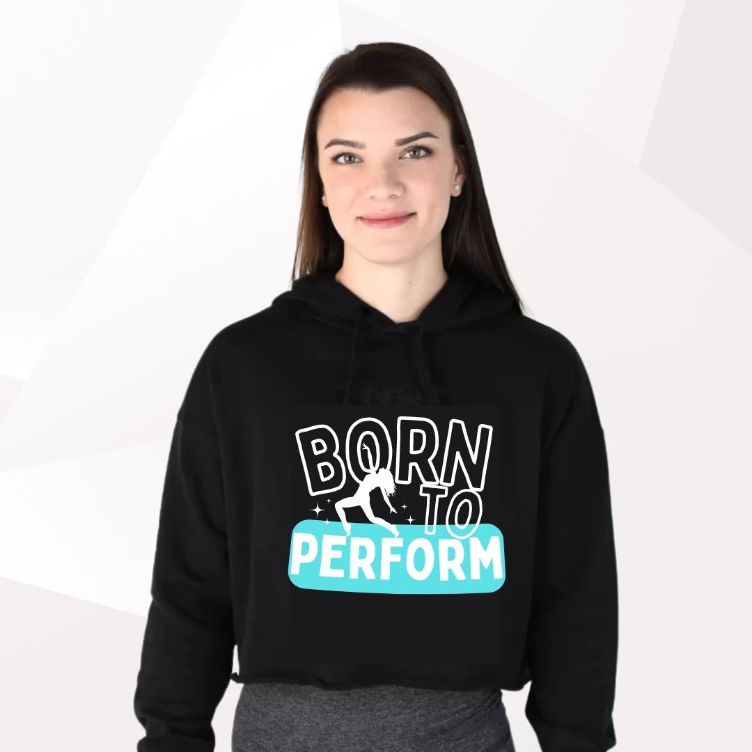 Born To Perform Cropped Hoodie