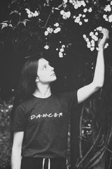 Friends Style Dancer T-shirt