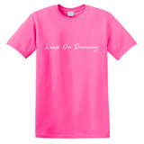 Keep On Dancing Slogan T-shirt