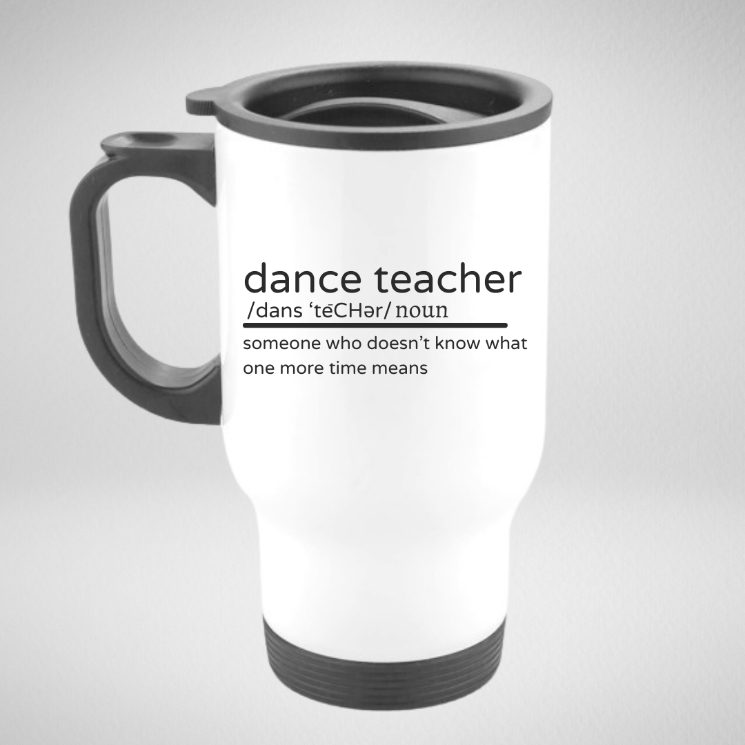 Dance Teacher Definition Travel Coffee Mug